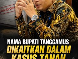 Nama Bupati Tanggamus Terus Dikaitkan, Kuasa Hukum: Jangan Hakimi Tanpa Dasar Hukum